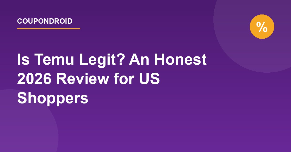 Is Temu Legit? An Honest 2026 Review for US Shoppers